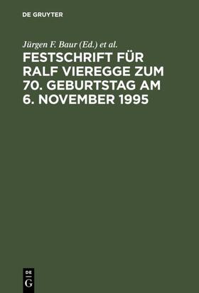 Baur / Müller-Graff / Jacobs | Festschrift für Ralf Vieregge zum 70. Geburtstag am 6. November 1995 | Buch | 978-3-11-014561-8 | sack.de