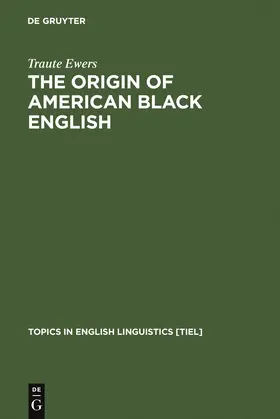 Ewers | The Origin of American Black English | Buch | 978-3-11-014586-1 | sack.de