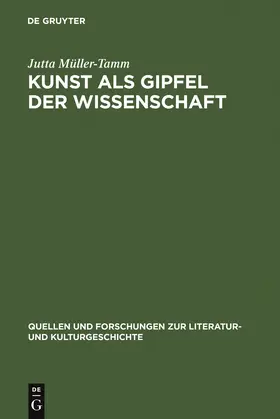 Müller-Tamm |  Kunst als Gipfel der Wissenschaft | Buch |  Sack Fachmedien