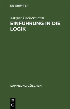 Beckermann |  Einführung in die Logik | Buch |  Sack Fachmedien