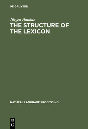 Handke | The Structure of the Lexicon | Buch | 978-3-11-014786-5 | sack.de