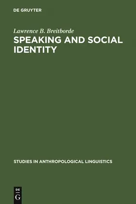 Breitborde | Speaking and Social Identity | Buch | 978-3-11-014796-4 | sack.de