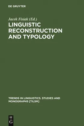 Fisiak | Linguistic Reconstruction and Typology | Buch | 978-3-11-014905-0 | sack.de