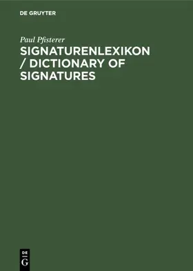 Pfisterer |  Signaturenlexikon / Dictionary of Signatures | Buch |  Sack Fachmedien