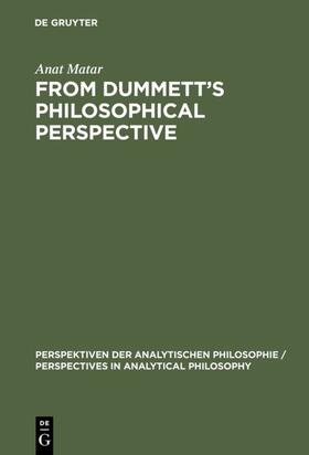 Matar |  From Dummett's Philosophical Perspective | Buch |  Sack Fachmedien