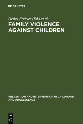 Frehsee / Bussmann / Horn | Family Violence Against Children | Buch | 978-3-11-014996-8 | sack.de