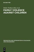 Frehsee / Bussmann / Horn |  Family Violence Against Children | Buch |  Sack Fachmedien
