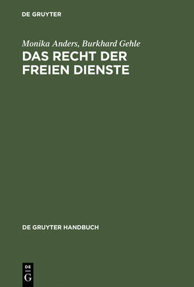 Gehle / Anders | Das Recht der freien Dienste | Buch | 978-3-11-015012-4 | sack.de