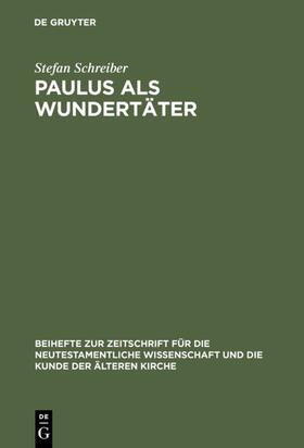 Schreiber |  Paulus als Wundertäter | Buch |  Sack Fachmedien