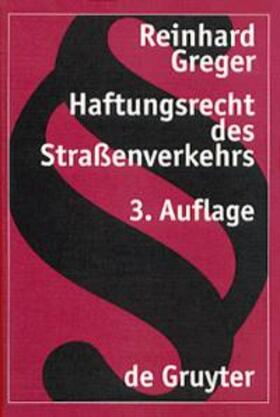 Greger |  Haftungsrecht des Straßenverkehrs | Buch |  Sack Fachmedien