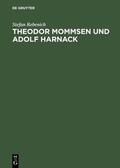 Rebenich |  Theodor Mommsen und Adolf Harnack | Buch |  Sack Fachmedien