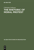 Lahusen |  The Rhetoric of Moral Protest | Buch |  Sack Fachmedien