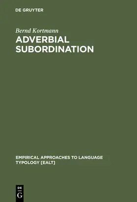 Kortmann |  Adverbial Subordination | Buch |  Sack Fachmedien