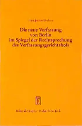 Driehaus |  Die neue Verfassung von Berlin im Spiegel der Rechtsprechung des Verfassungsgerichtshofs | Buch |  Sack Fachmedien