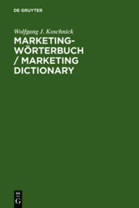 Koschnick | Marketing-Wörterbuch / Marketing Dictionary | Buch | 978-3-11-015170-1 | sack.de