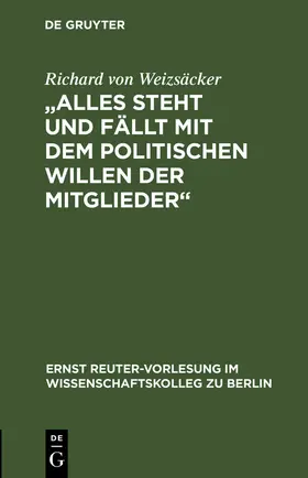 Weizsäcker |  "Alles steht und fällt mit dem politischen Willen der Mitglieder" | Buch |  Sack Fachmedien