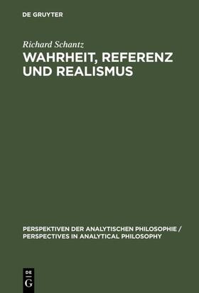 Schantz |  Wahrheit, Referenz und Realismus | Buch |  Sack Fachmedien