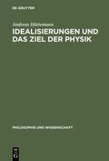 Hüttemann |  Idealisierungen und das Ziel der Physik | Buch |  Sack Fachmedien