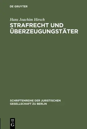 Hirsch |  Strafrecht und Überzeugungstäter | Buch |  Sack Fachmedien