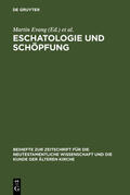Evang / Wolter / Merklein |  Eschatologie und Schöpfung | Buch |  Sack Fachmedien