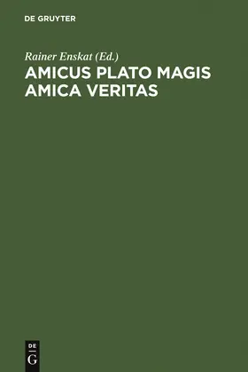 Enskat | Amicus Plato magis amica veritas | Buch | 978-3-11-015563-1 | sack.de