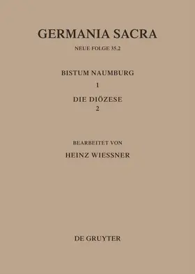 Wießner |  Die Bistümer der Kirchenprovinz Magdeburg: Das Bistum Naumburg 1,2: Die Diözese | Buch |  Sack Fachmedien