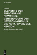 Voltaire / Wahsner / Borzeskowski |  Elemente der Philosophie Newtons. Verteidigung des Newtonianismus. Die Metaphysik des Neuton | Buch |  Sack Fachmedien
