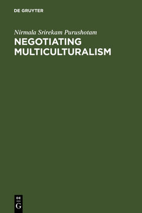 Purushotam | Negotiating Multiculturalism | Buch | 978-3-11-015680-5 | sack.de