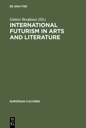 Berghaus |  International Futurism in Arts and Literature | Buch |  Sack Fachmedien
