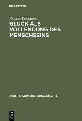 Leonhardt | Glück als Vollendung des Menschseins | Buch | 978-3-11-015691-1 | sack.de
