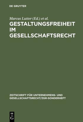 Wiedemann / Lutter | Gestaltungsfreiheit im Gesellschaftsrecht | Buch | 978-3-11-015692-8 | sack.de