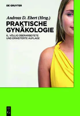 Ebert / Pschyrembel | Praktische Gynäkologie | Buch | 978-3-11-015729-1 | sack.de