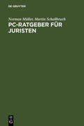 Schallbruch / Müller |  PC-Ratgeber für Juristen | Buch |  Sack Fachmedien