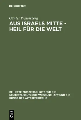 Wasserberg |  Aus Israels Mitte - Heil für die Welt | Buch |  Sack Fachmedien