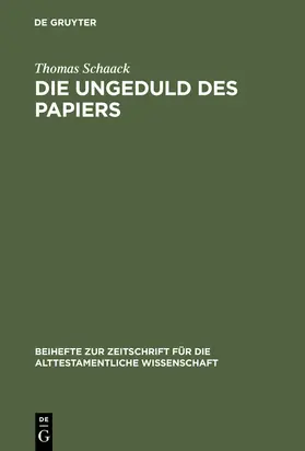 Schaack |  Die Ungeduld des Papiers | Buch |  Sack Fachmedien