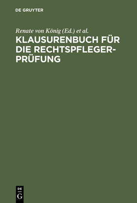 König / Steder / Sonnenfeld | Klausurenbuch für die Rechtspflegerprüfung | Buch | 978-3-11-015909-7 | sack.de