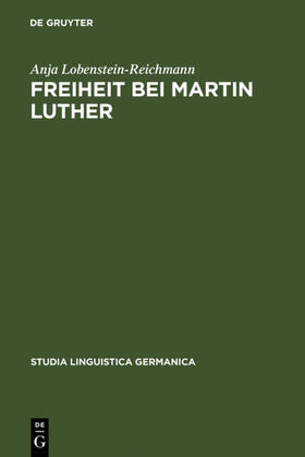 Lobenstein-Reichmann |  Freiheit bei Martin Luther | Buch |  Sack Fachmedien