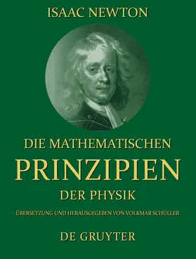 Newton / Schüller |  Die mathematischen Prinzipien der Physik | Buch |  Sack Fachmedien
