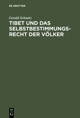 Schmitz |  Tibet und das Selbstbestimmungsrecht der Völker | Buch |  Sack Fachmedien