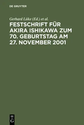 L?ke / Pr?tting / Mikami |  Festschrift für Akira Ishikawa zum 70. Geburtstag am 27. November 2001 | Buch |  Sack Fachmedien