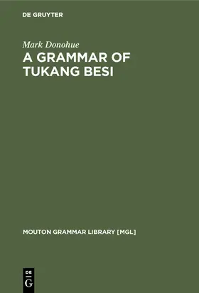 Donohue | A Grammar of Tukang Besi | Buch | 978-3-11-016188-5 | sack.de
