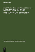 Tieken-Boon van Ostade / Wurff / Tottie |  Negation in the History of English | Buch |  Sack Fachmedien