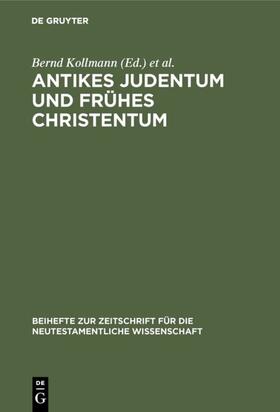 Kollmann / Steudel / Reinbold | Antikes Judentum und Frühes Christentum | Buch | 978-3-11-016199-1 | sack.de