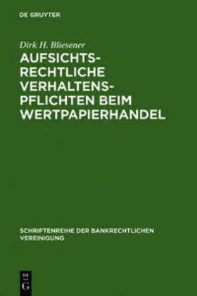 Bliesener | Aufsichtsrechtliche Verhaltenspflichten beim Wertpapierhandel | Buch | 978-3-11-016220-2 | sack.de