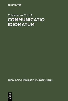 Fritsch | Communicatio idiomatum | Buch | 978-3-11-016238-7 | sack.de