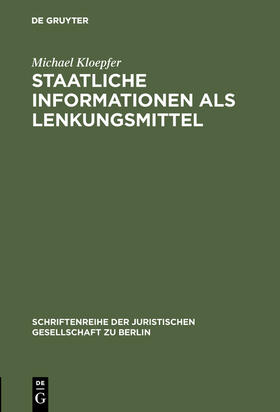 Kloepfer | Staatliche Informationen als Lenkungsmittel | Buch | 978-3-11-016275-2 | sack.de