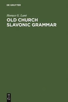 Lunt | Old Church Slavonic Grammar | Buch | 978-3-11-016284-4 | sack.de