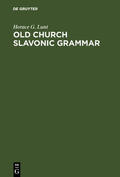 Lunt |  Old Church Slavonic Grammar | Buch |  Sack Fachmedien