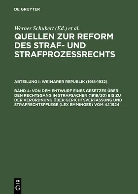 Schubert |  Von dem Entwurf eines Gesetzes über den Rechtsgang in Strafsachen (1919/20) bis zu der Verordnung über Gerichtsverfassung und Strafrechtspflege (lex Emminger) vom 4.1.1924 | Buch |  Sack Fachmedien