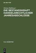 Balthasar |  Die Bestandskraft handelsrechtlicher Jahresabschlüsse | Buch |  Sack Fachmedien